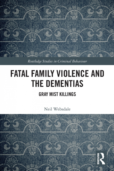 Fatal Family Violence and the Dementias