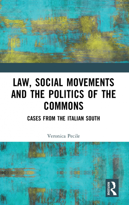 Law, Social Movements and the Politics of the Commons