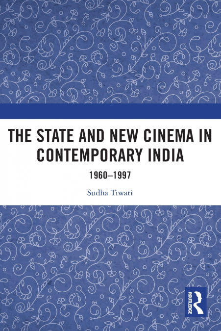 The State and New Cinema in Contemporary India