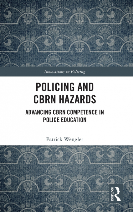 Policing and CBRN Hazards