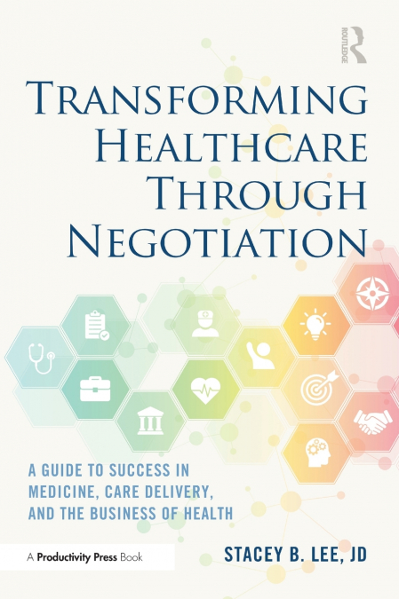 Transforming Healthcare Through Negotiation