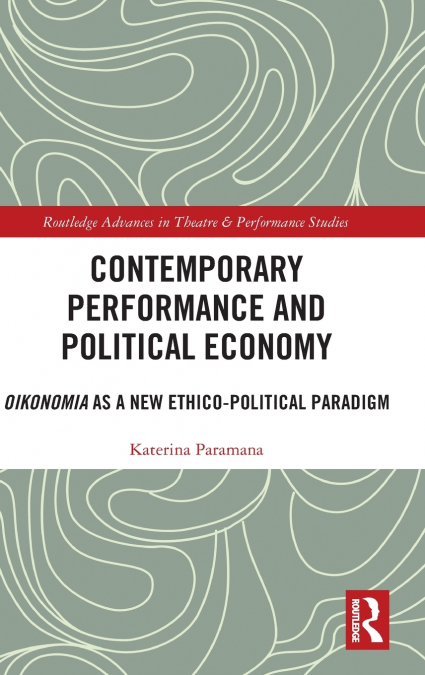 Contemporary Performance and Political Economy