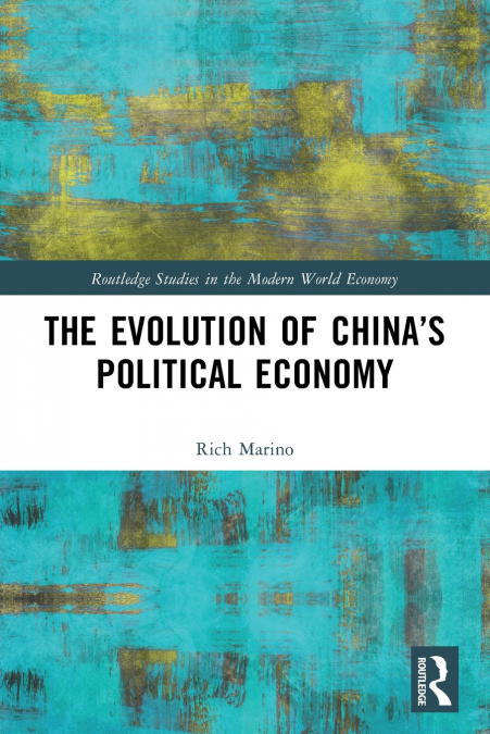 The Evolution of China’s Political Economy