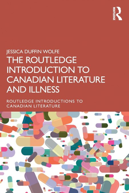 The Routledge Introduction to Canadian Literature and Illness