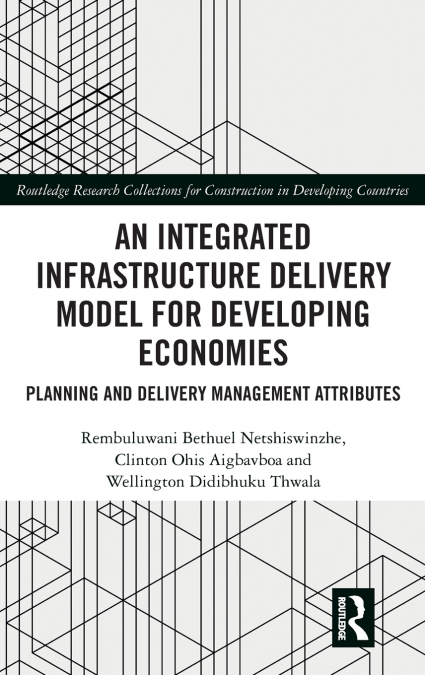 An Integrated Infrastructure Delivery Model for Developing Economies