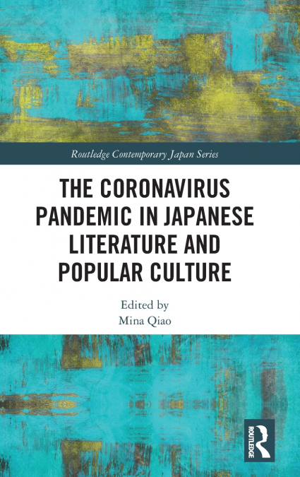 The Coronavirus Pandemic in Japanese Literature and Popular Culture