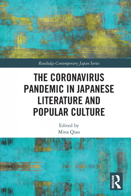 The Coronavirus Pandemic in Japanese Literature and Popular Culture