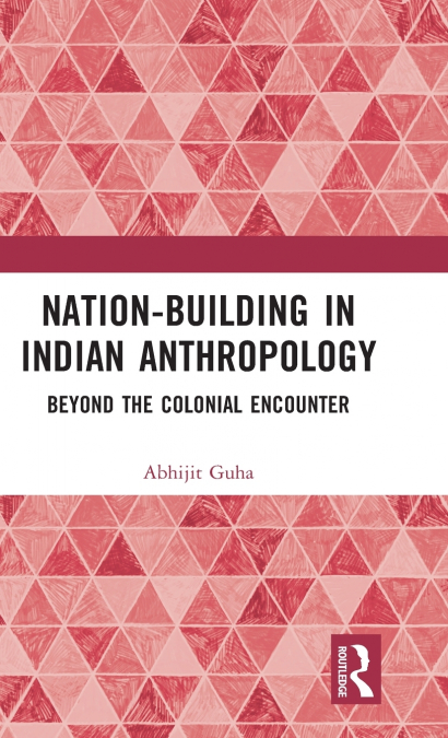 Nation-Building in Indian Anthropology