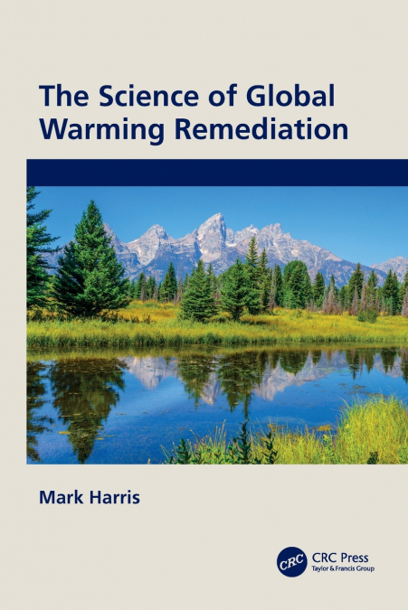 The Science of Global Warming Remediation