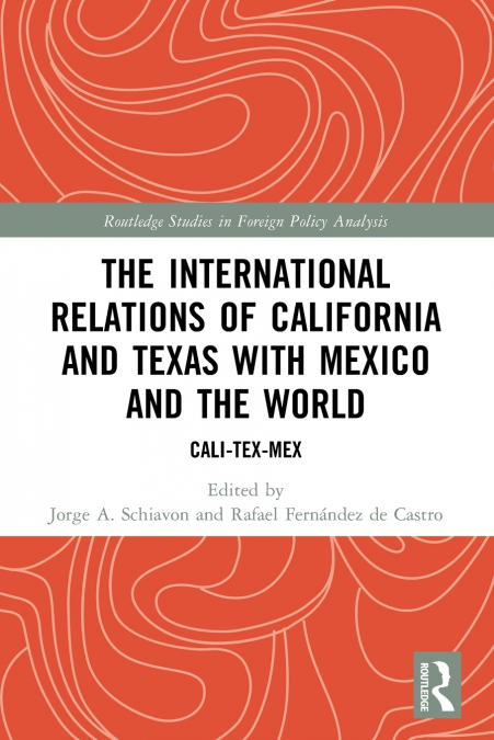 The International Relations of California and Texas with Mexico and the World