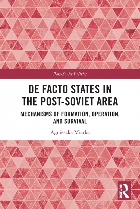 De Facto States in the Post-Soviet Area