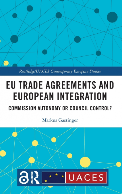 EU Trade Agreements and European Integration