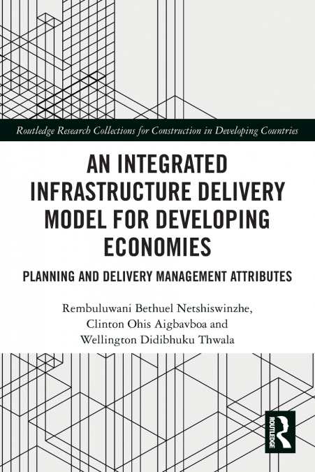 An Integrated Infrastructure Delivery Model for Developing Economies