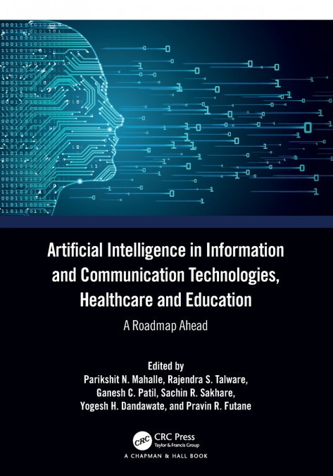 Artificial Intelligence in Information and Communication Technologies, Healthcare and Education