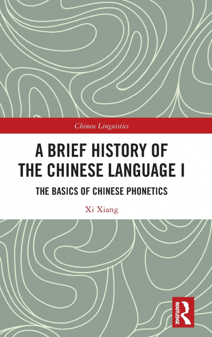 A Brief History of the Chinese Language I