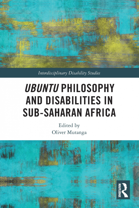 Ubuntu Philosophy and Disabilities in Sub-Saharan Africa
