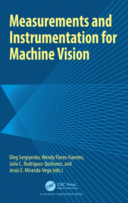 Measurements and Instrumentation for Machine Vision