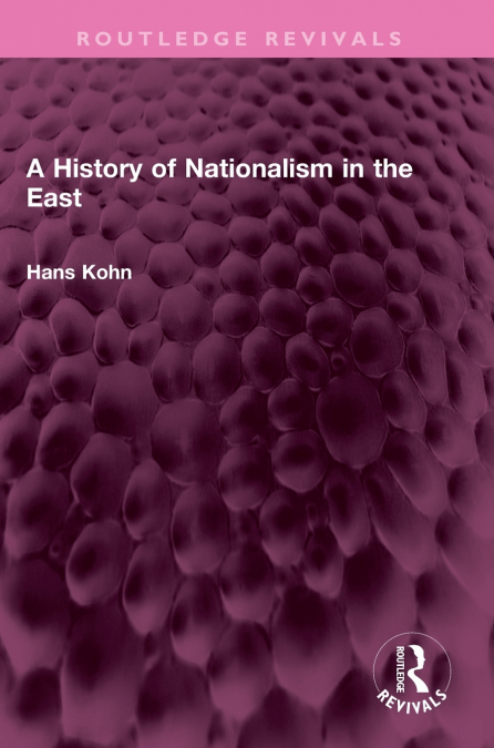 A History of Nationalism in the East