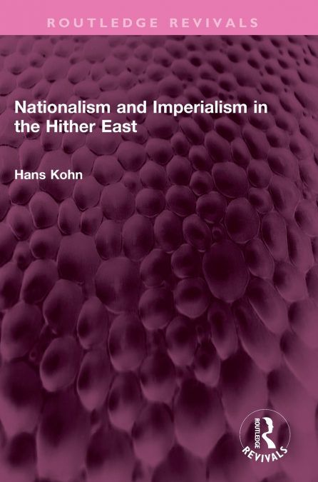 Nationalism and Imperialism in the Hither East