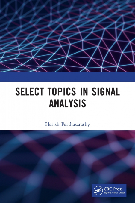 Select Topics in Signal Analysis