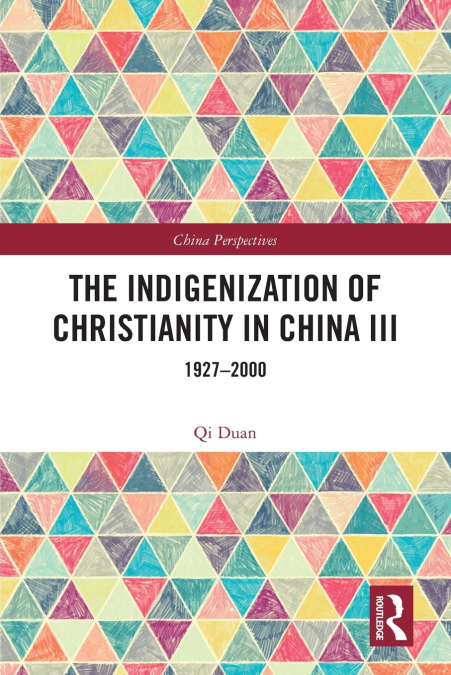 The Indigenization of Christianity in China III