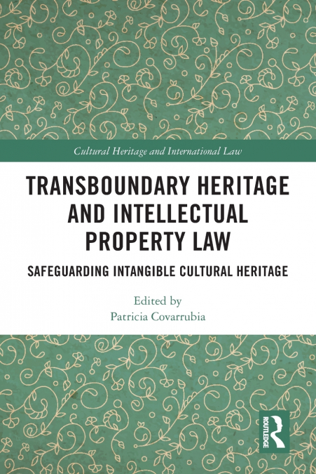 Transboundary Heritage and Intellectual Property Law