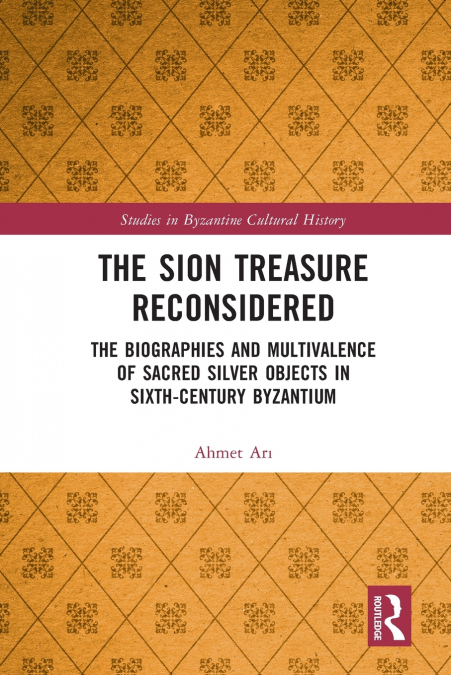 The Sion Treasure Reconsidered