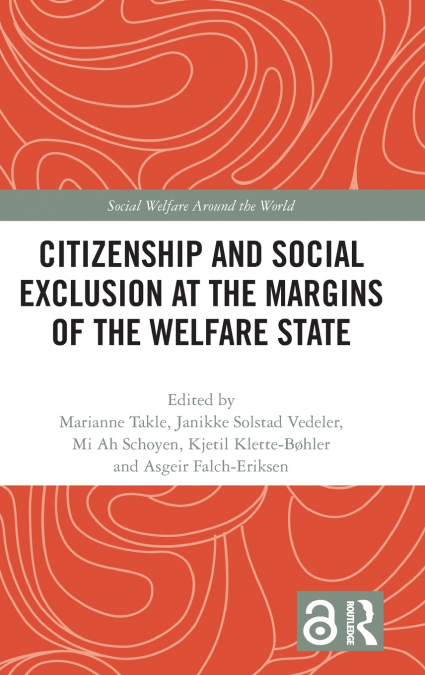 Citizenship and Social Exclusion at the Margins of the Welfare State