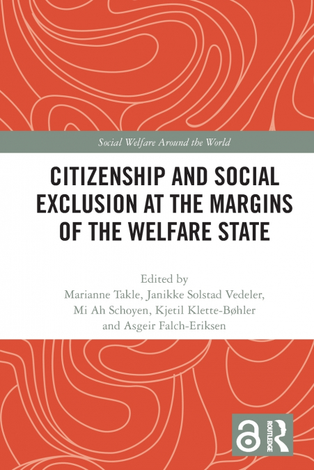 Citizenship and Social Exclusion at the Margins of the Welfare State