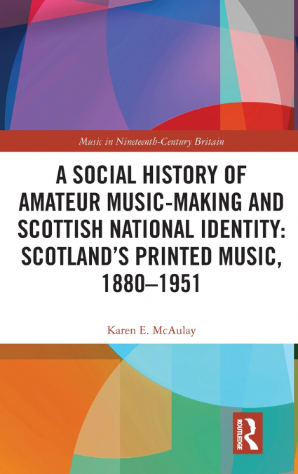 A Social History of Amateur Music-Making and Scottish National Identity