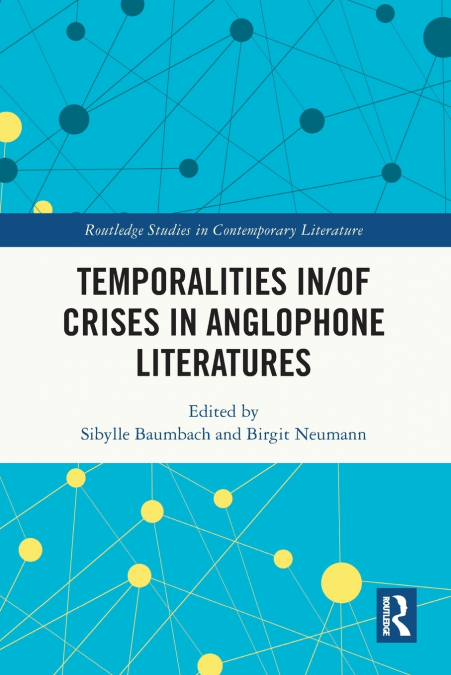 Temporalities in/of Crises in Anglophone Literatures