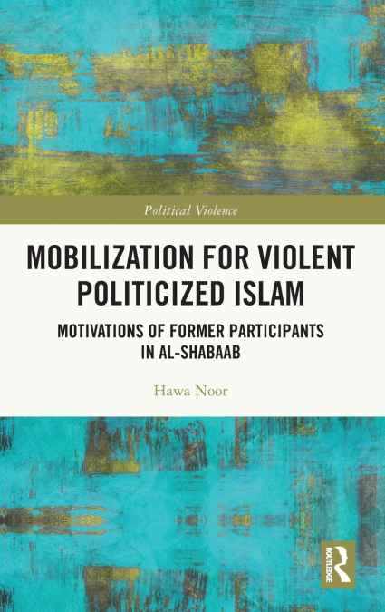 Mobilization for Violent Politicized Islam