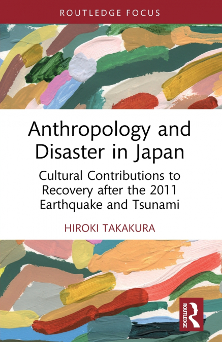 Anthropology and Disaster in Japan