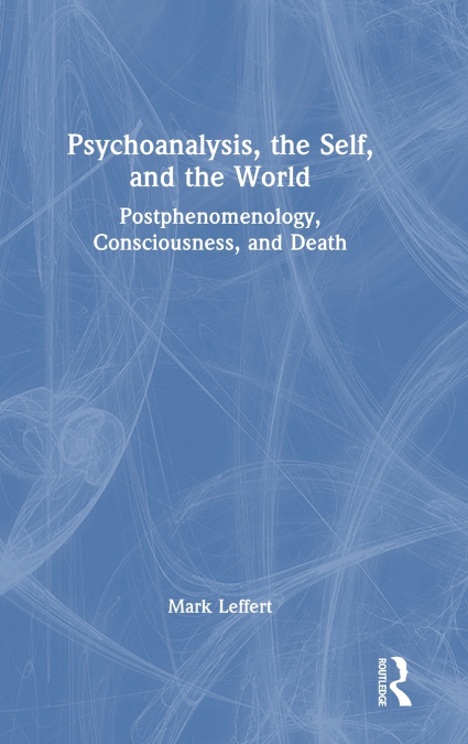 Psychoanalysis, the Self, and the World