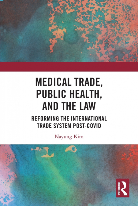 Medical Trade, Public Health, and the Law