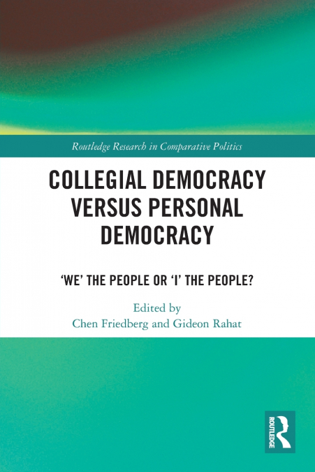 Collegial Democracy versus Personal Democracy