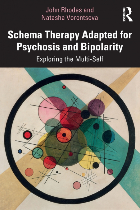Schema Therapy Adapted for Psychosis and Bipolarity