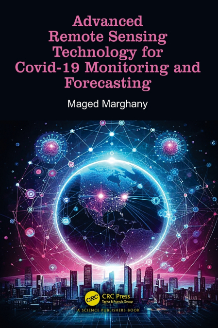 Advanced Remote Sensing Technology for Covid-19 Monitoring and Forecasting