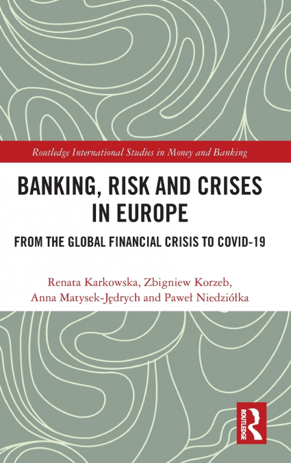 Banking, Risk and Crises in Europe