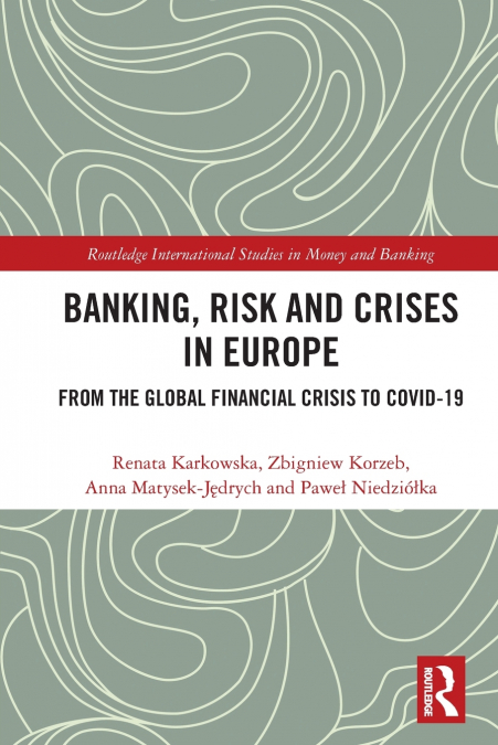 Banking, Risk and Crises in Europe