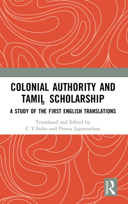 Colonial Authority and Tamiḻ Scholarship