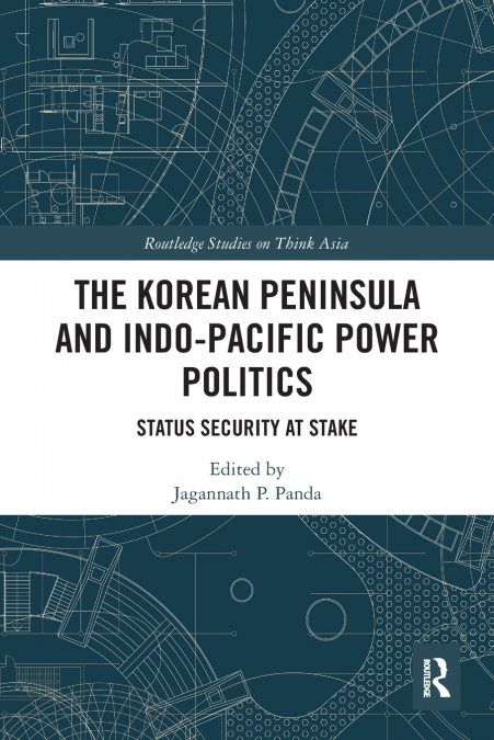 The Korean Peninsula and Indo-Pacific Power Politics