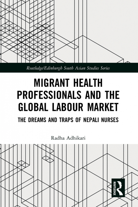 Migrant Health Professionals and the Global Labour Market