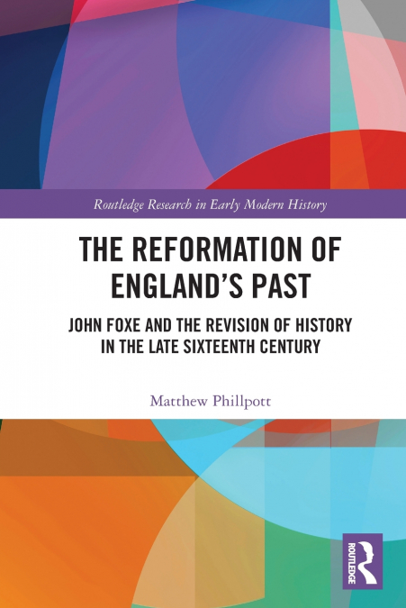 The Reformation of England’s Past