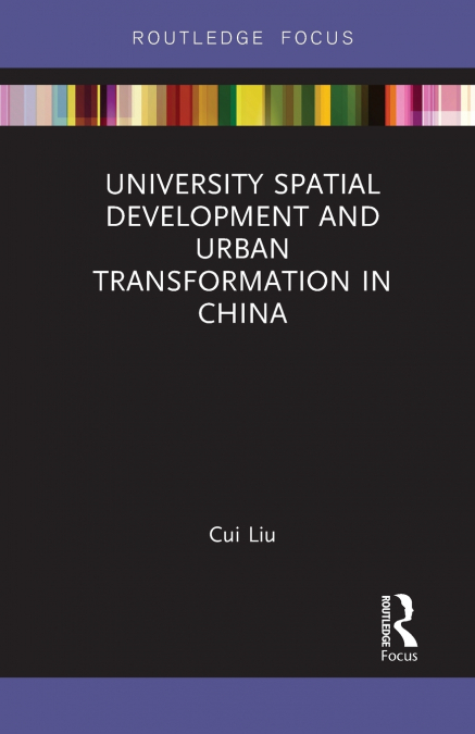 University Spatial Development and Urban Transformation in China