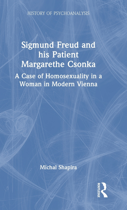 Sigmund Freud and his Patient Margarethe Csonka