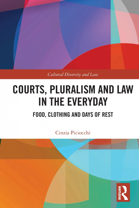 Courts, Pluralism and Law in the Everyday