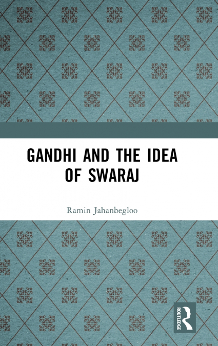 Gandhi and the Idea of Swaraj