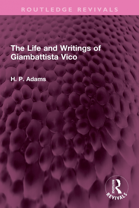 The Life and Writings of Giambattista Vico