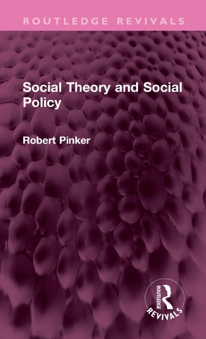 Social Theory and Social Policy